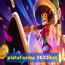 plataforma 3633bet